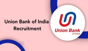 Union bank of india recruitment 2025